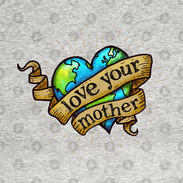 Love Your Mother - Hipster, Heart Tattoo Earth by Jitterfly